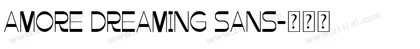 Amore Dreaming Sans字体转换